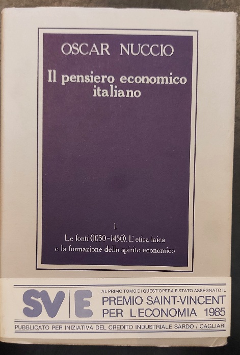 Il pensiero economico italiano. Libro I Le fonti (1050-1450). L'etica laica e la formazione dello spirito economico. Tomo  Secondo